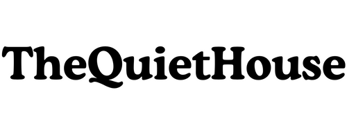 The Quiet House