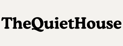 The Quiet House